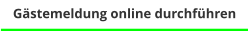 Gästemeldung online durchführen
